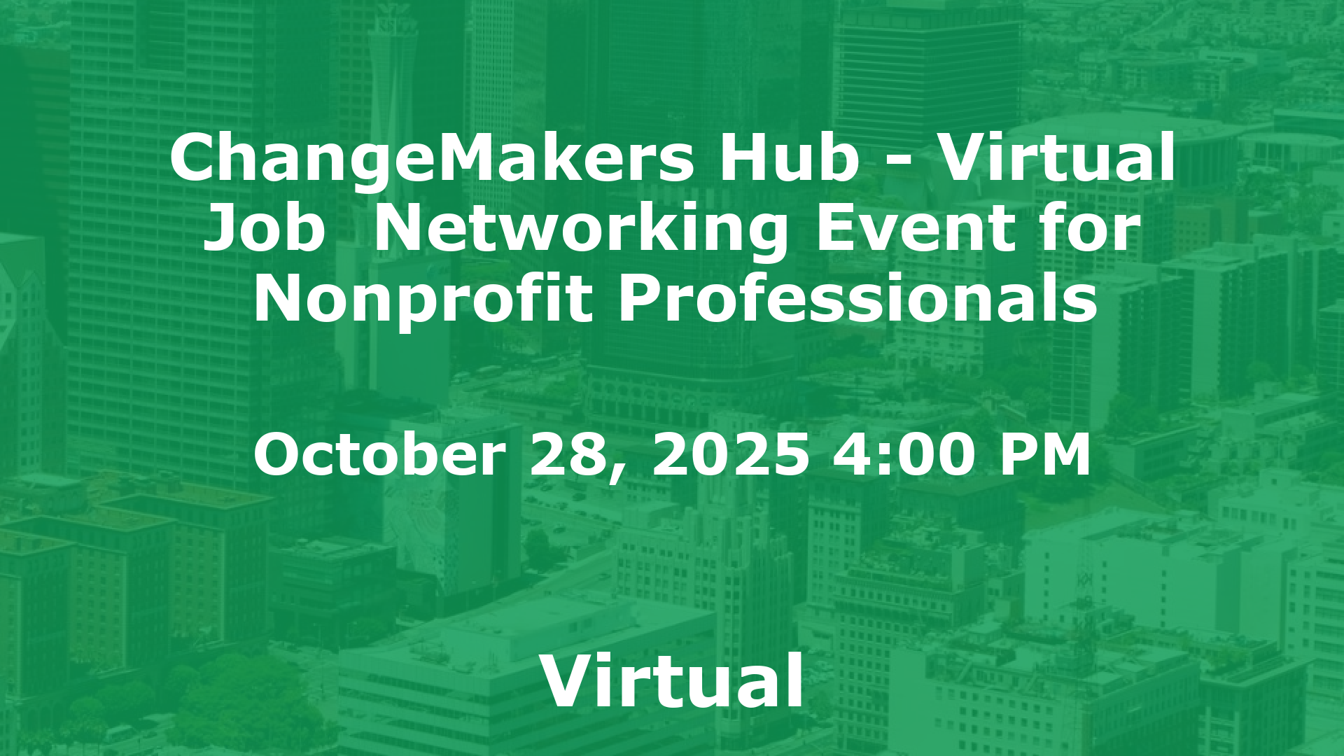 ChangeMakers Hub - Virtual Job  Networking Event for Nonprofit Professionals event image